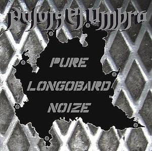 Pulvis Et Umbra : Pure Longobard Noize